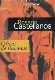 Oficio De Tinieblas (Rosario Castellanos)