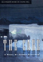 The Cage (Audrey Schulman)