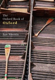 The Oxford Book of Oxford (Jan Morris)