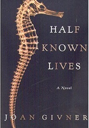 Half-Known Lives (Joan Givner)