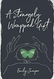 A Strangely Wrapped Gift (Emily Byrnes)
