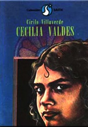 Cecilia Valdes (Cirilo Villaverde)
