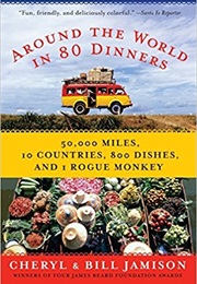 Around the World in 80 Dinners (Bill Jamison and Cheryl Alter Jamison)