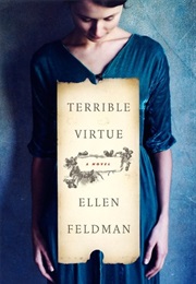 Terrible Virtue (Ellen Feldman)