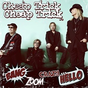 Cheap Trick - Bang Zoom Crazy ...Hello