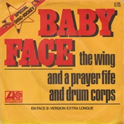 Baby Face - Wing and a Prayer Fife & Drum Corps