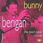 The Pied Piper – Bunny Berigan (Bluebird/RCA 1935-40 Recording Dates)
