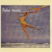 Flake Music - When You Land Here, It's Time to Return