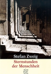 Sternstunden Der Menschheit (Stefan Zweig)