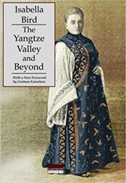 The Yangtze Valley and Beyond (Isabella Bird)