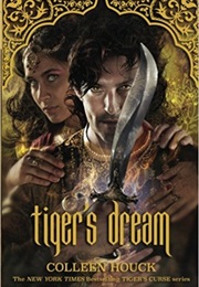 Tiger&#39;s Dream (Colleen Houck)