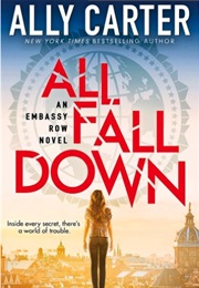 EMBASSY ROW #1: ALL FALL DOWN (Ally Carter)