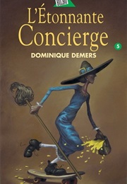 L'étonnante Concierge (Dominique Demers)