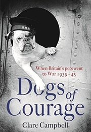 Dogs of Courage (Clare Campbell)