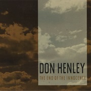 The End of the Innocence - Don Henley