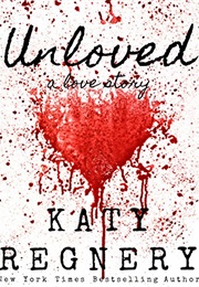 Unloved (Katy Regnery)