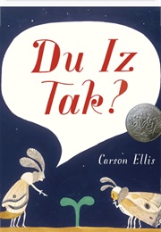 Du Iz Tak? (Carson Ellis)