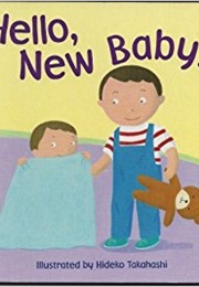 Hello, New Baby! (Hideko Takahashi, Annie Auerbach)