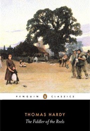 The Fiddler of the Reels & Other Stories (Thomas Hardy)