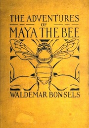 The Adventures of Maya the Bee (Waldemar Bonsels)
