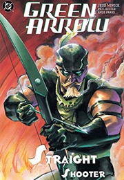 Green Arrow: Straight Shooter (Judd Winick)
