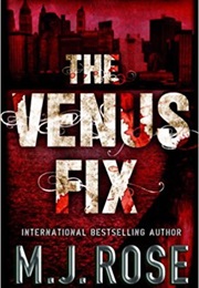 The Venus Fix (M.J. Rose)