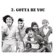 Gotta Be You - One Direction