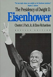 The Presidency of Dwight D. Eisenhower (Chester Pach)