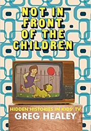 Not in Front of the Children (Greg Healey)