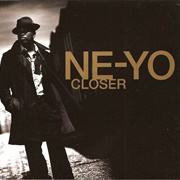 Closer - Ne-Yo
