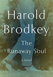 The Runaway Soul (Harold Brodkey)