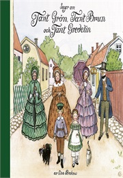 Tant Grön, Tant Brun Och Tant Gredelin (Elsa Beskow)