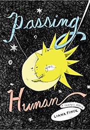 Passing for Human (Liana Finck)