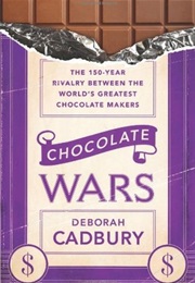 Chocolate Wars (Deborah Cadbury)