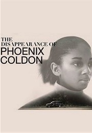 The Disappearance of Phoenix Coldon (2018)
