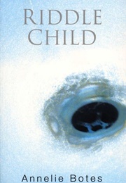 Riddle Child (Annelie Botes)