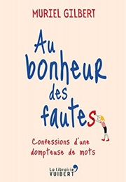 Au Bonheur Des Fautes (Muriel Gilbert)