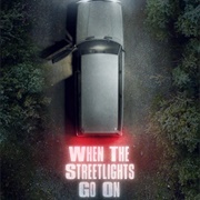 When the Streetlights Go On