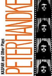 Kaspar and Other Plays (Peter Handke)