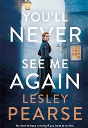 You'll Never See Me Again (Lesley Pearse)