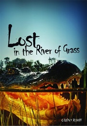 Lost in the River of Grass (Ginny Rorby)