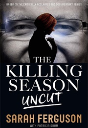 The Killing Season Uncut (Sarah Ferguson)