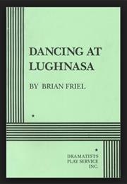 Dancing at Lughnasa by Brian Friel