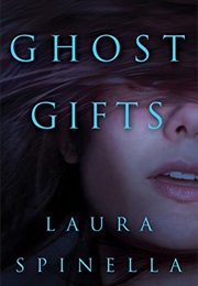 Ghost Gifts (Laura Spinella)