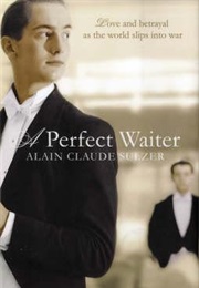 A Perfect Waiter (Alan Claude Sulzer)