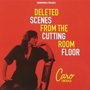 Caro Emerald - Deleted Scenes From the Cutting Room Floor