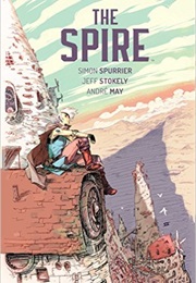 The Spire (Si Spurrier, Jeff Stokely, André May)