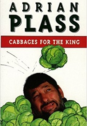 Cabbages for the King (Adrian Plass)