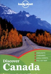 Lonely Planet Discover Canada (Travel Guide) (Karla Zimmerman)