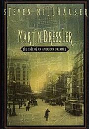 Martin Dressler: The Tale of an American Dreamer